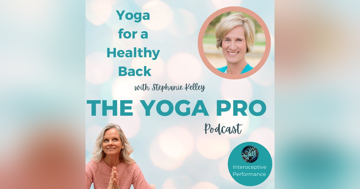 Yoga for a Healthy Back with Stephanie Kelley Yoga for a Healthy Back with Stephanie Kelley
