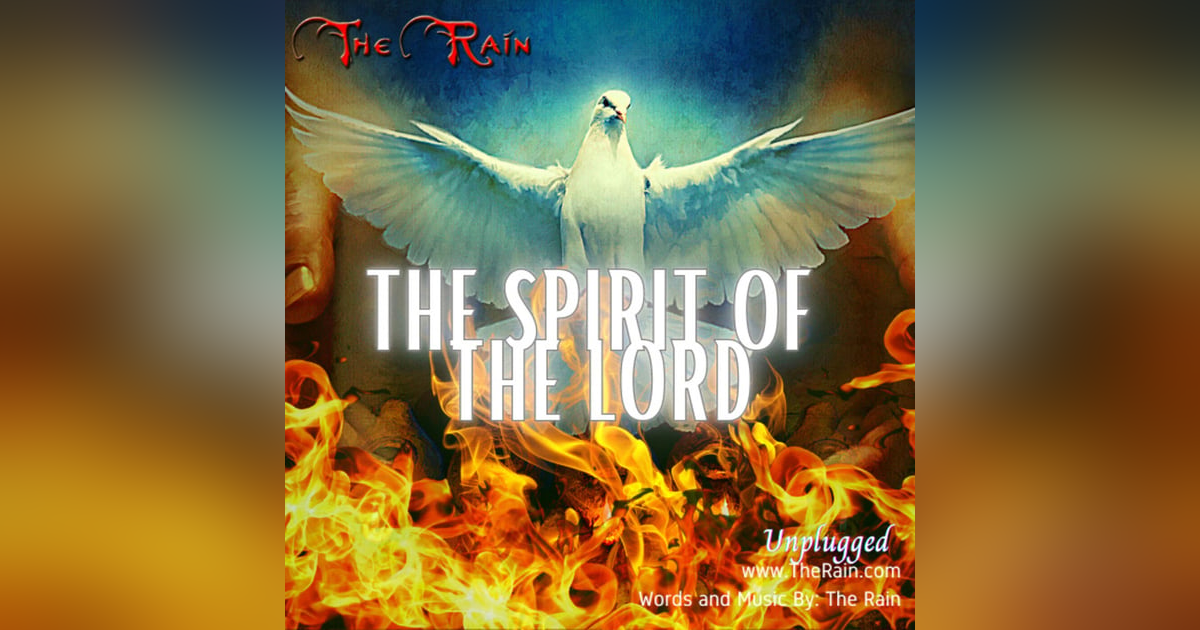 The Spirit Of The Lord - Unplugged Version The Spirit Of The Lord - Unplugged Version
