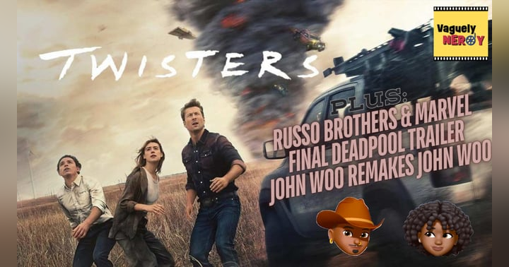 image for Episode 51: Twisters Review, Russos potential return to Marvel, and final trailers for Alien: Romulus and Deadpool & Wolverine
