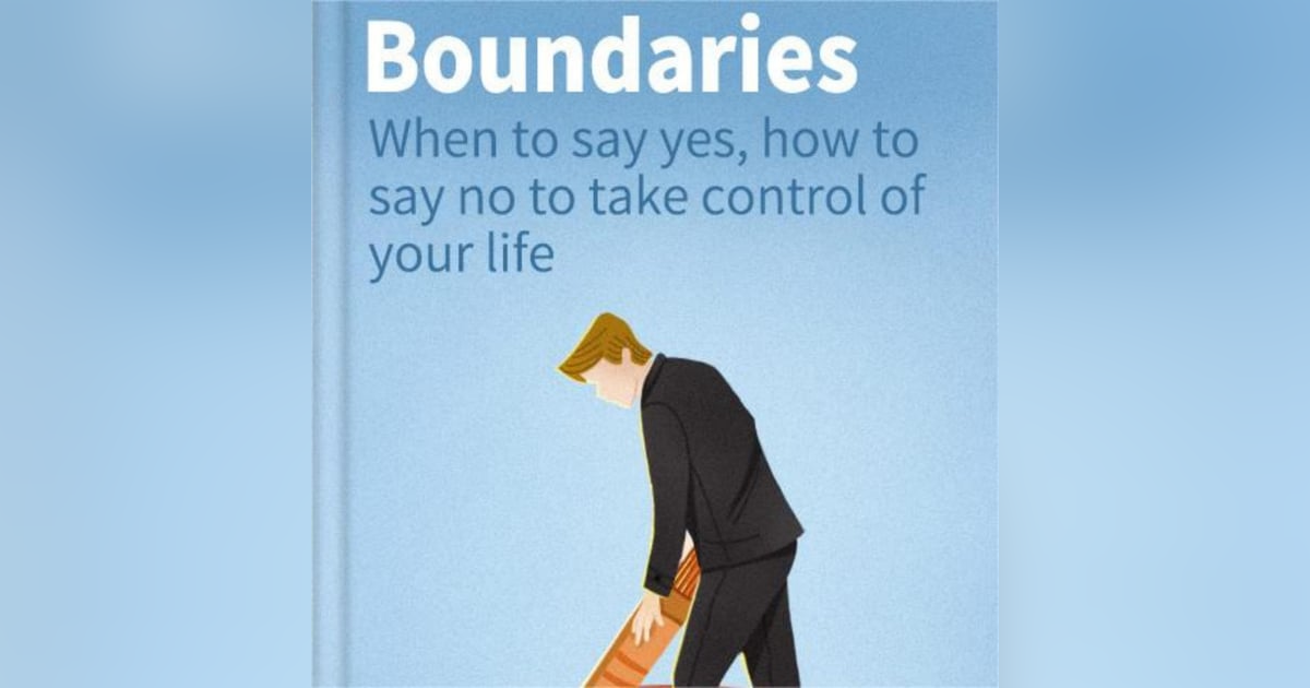 Setting Healthy Boundaries: A Guide to Boundaries by Henry Cloud Setting Healthy Boundaries: A Guide to Boundaries by Henry Cloud