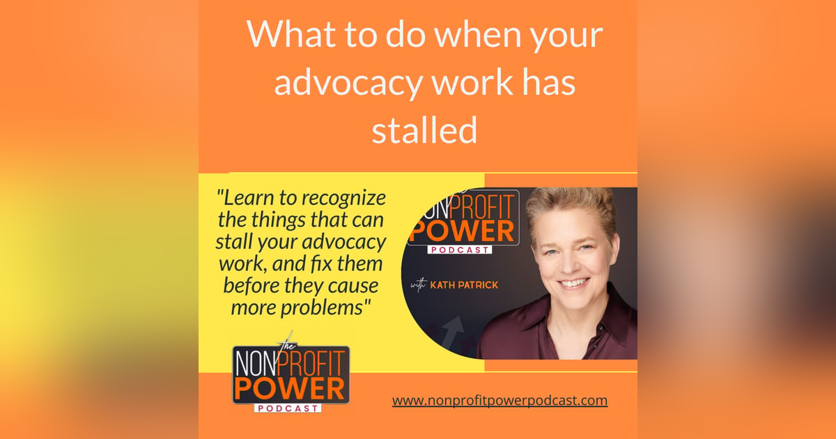What To Do when Your Advocacy Work has Stalled - Episode 21 What To Do when Your Advocacy Work has Stalled - Episode 21