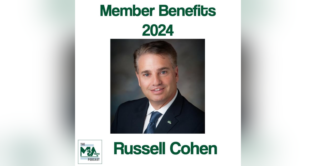 2024 M&A Source Member Benefits with Russell Cohen 2024 M&A Source Member Benefits with Russell Cohen