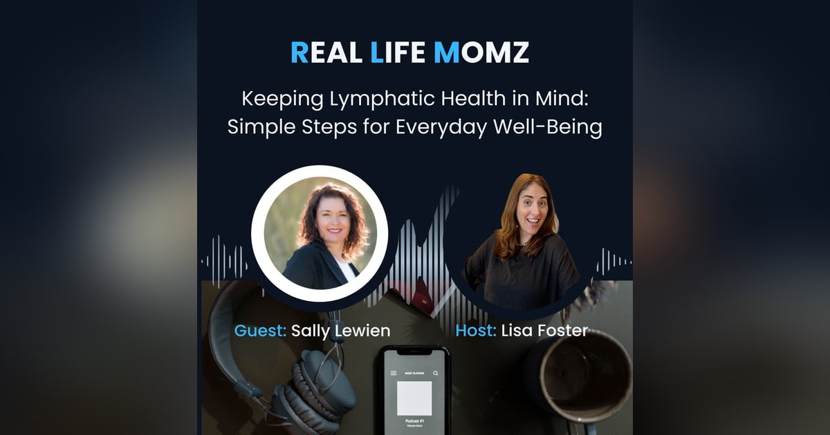 Keeping Lymphatic Health in Mind: Simple Steps for Everyday Well-Being with Sally Lewien Keeping Lymphatic Health in Mind: Simple Steps for Everyday Well-Being with Sally Lewien