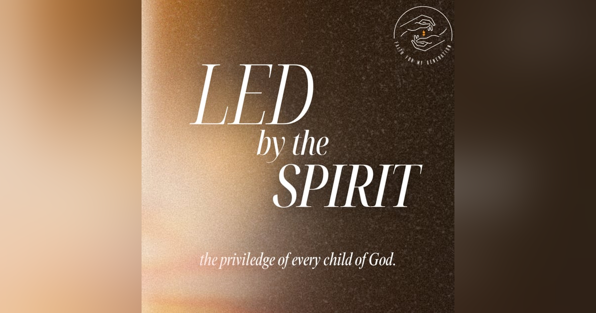 Led by the Spirit! Led by the Spirit!