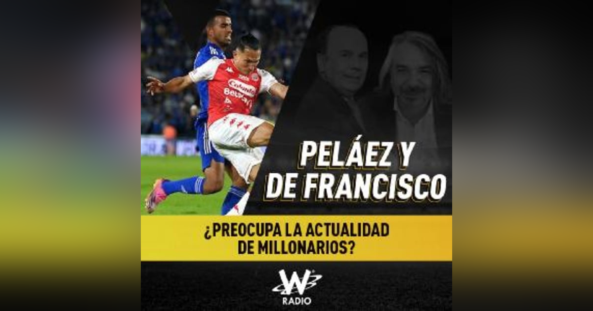 ¿Preocupa la actualidad de Millonarios? ¿Preocupa la actualidad de Millonarios?
