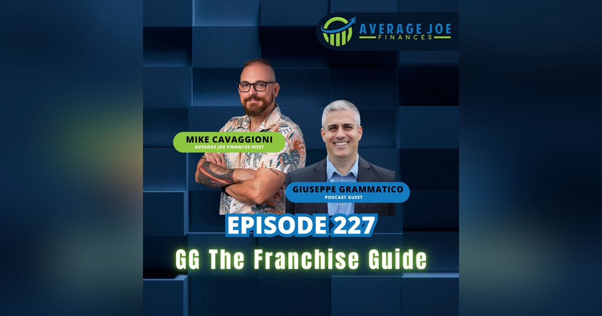 227. GG The Franchise Guide with Guiseppe Grammatico 227. GG The Franchise Guide with Guiseppe Grammatico