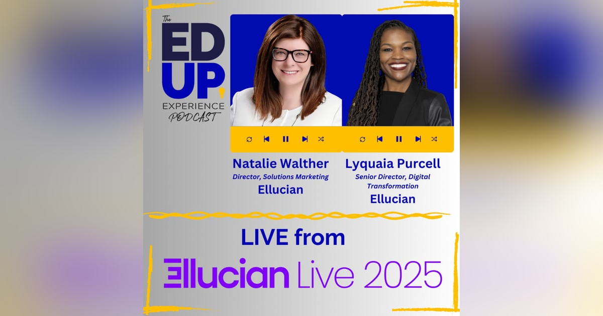 LIVE from Ellucian LIVE 2025 - with Natalie Walther, Director, Solutions Marketing, Lyquaia Purcell, Senior Director, Digital Transformation, Ellucian LIVE from Ellucian LIVE 2025 - with Natalie Walther, Director, Solutions Marketing, Lyquaia Purcell, Senior Director, Digital Transformation, Ellucian