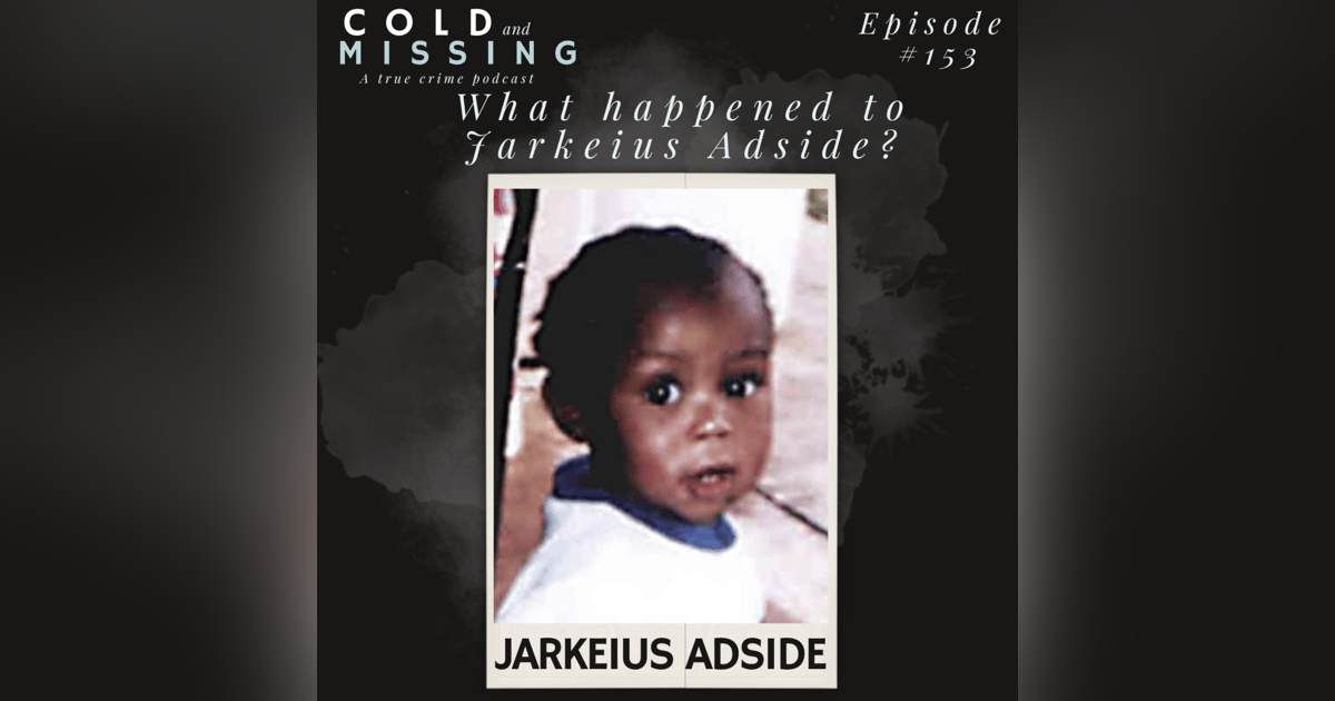Cold and Missing: Jarkeius Adside Cold and Missing: Jarkeius Adside