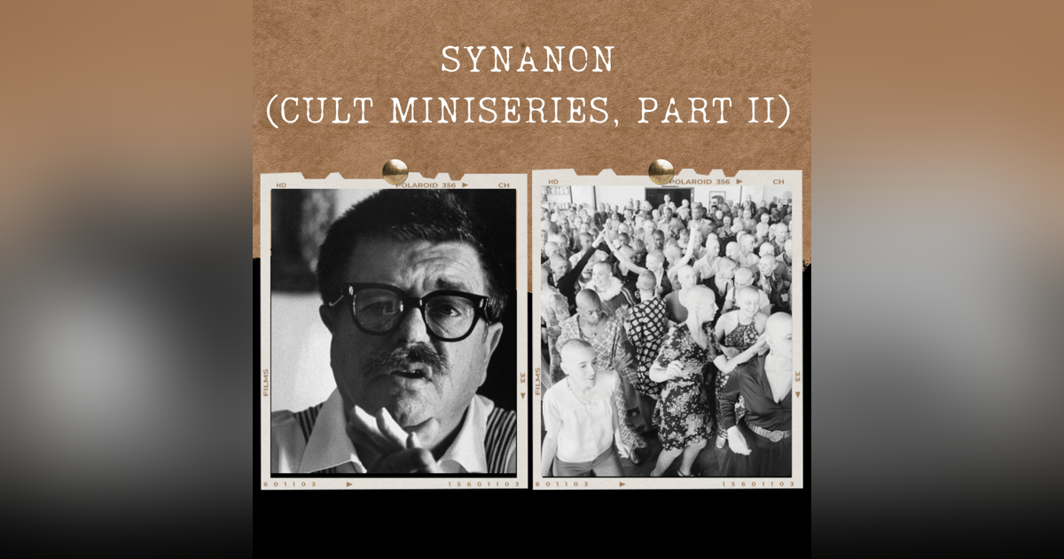 S03E10: SYNANON (CULT MINISERIES, PART II) S03E10: SYNANON (CULT MINISERIES, PART II)
