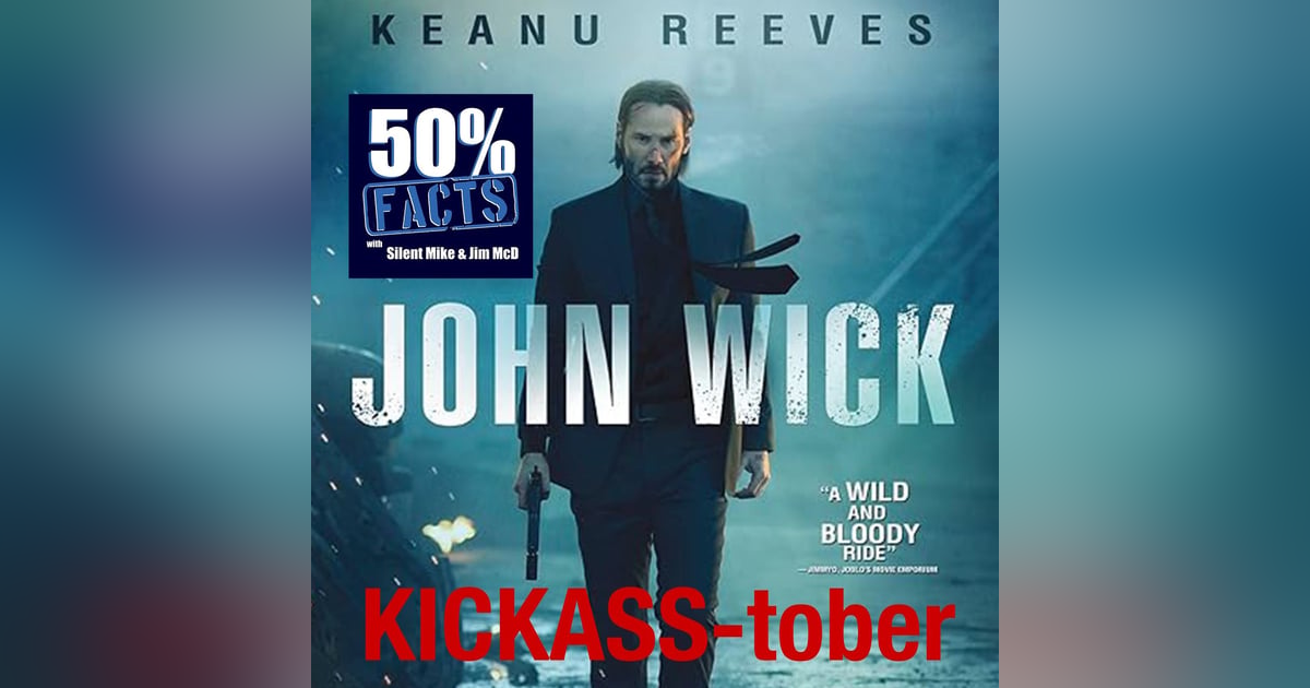 John Wick (2014) | A 50% Facts Review | Kickass-tober John Wick (2014) | A 50% Facts Review | Kickass-tober
