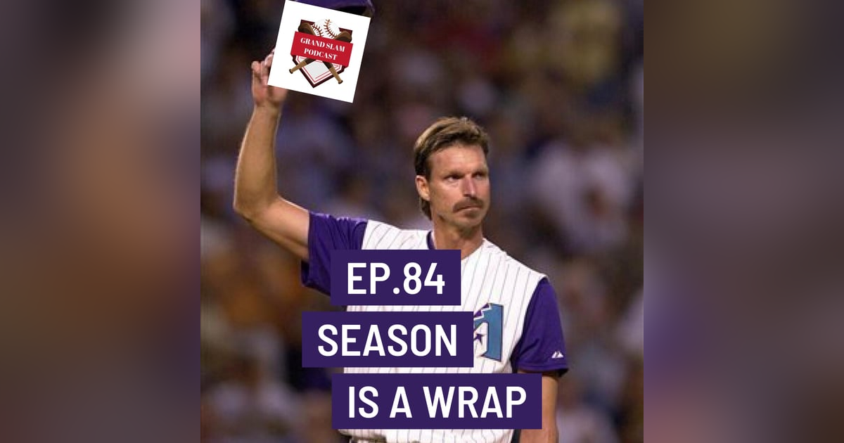 The Grand Slam Podcast Ep.84- Season is a wrap The Grand Slam Podcast Ep.84- Season is a wrap