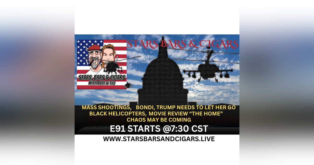 STARS BARS & CIGARS E91 "BLACK HELICOPTERS" STARS BARS & CIGARS E91 "BLACK HELICOPTERS"