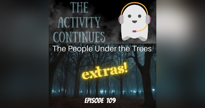 image for Episode 109: The People Under the Trees Extras