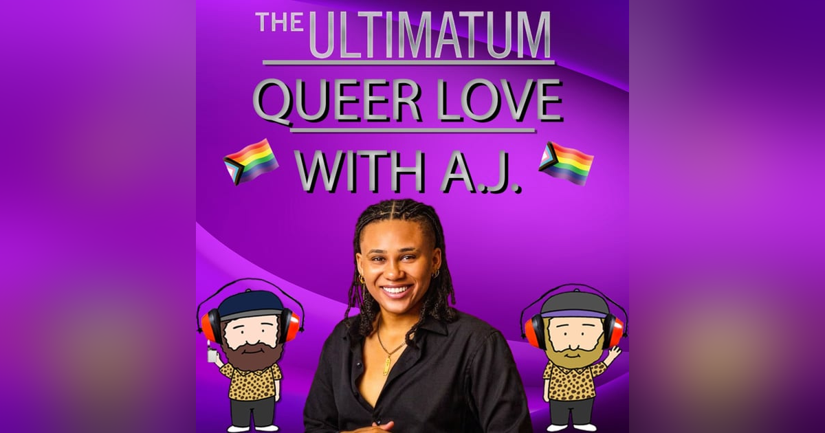 The Ultimatum Queer Love Season 2 Exit Interview With A.J. The Ultimatum Queer Love Season 2 Exit Interview With A.J.