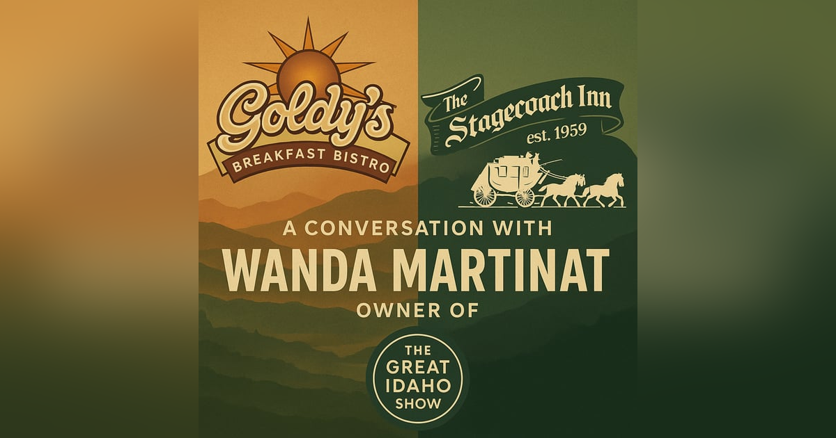 The Great Idaho Show - Wanda Martinat - Owner of Goldy's and Stagecoach Restaurants The Great Idaho Show - Wanda Martinat - Owner of Goldy's and Stagecoach Restaurants