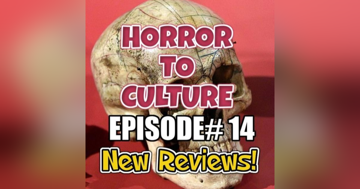 HORROR TO CULTURE 14 HORROR TO CULTURE 14