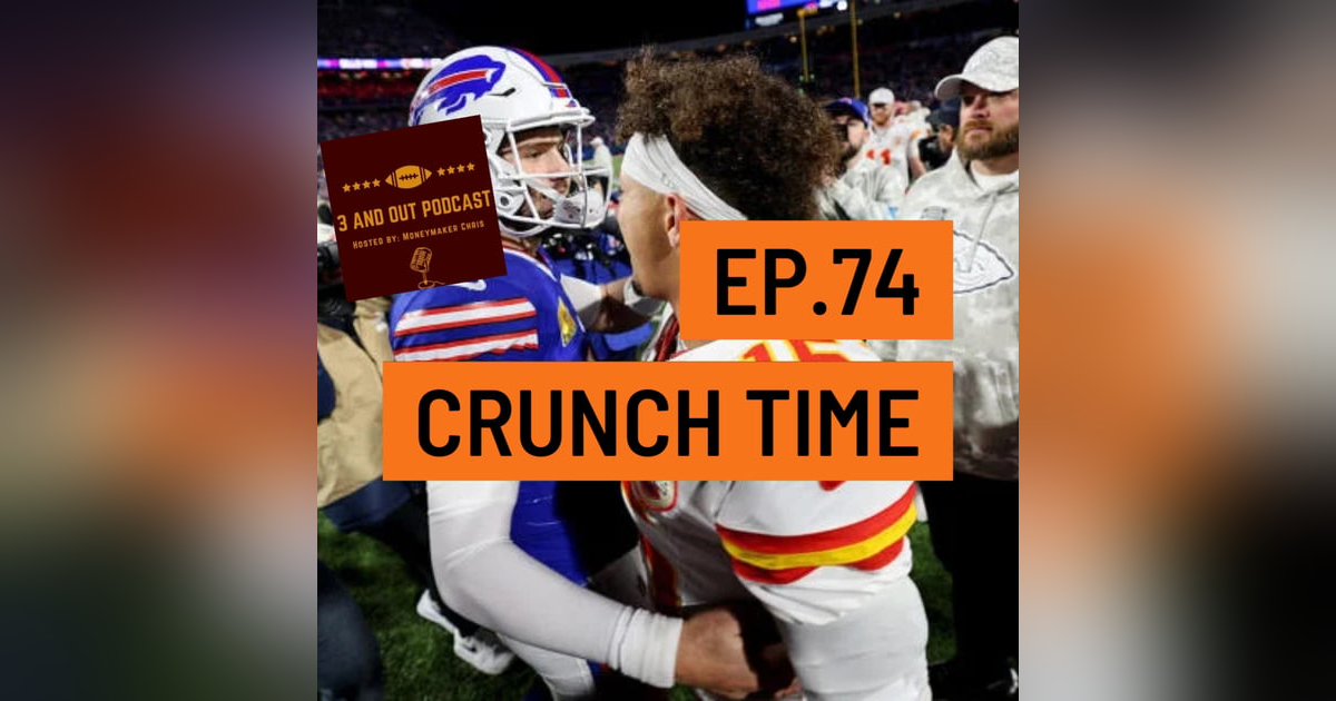 3 and Out Podcast Ep.74- Crunch Time 3 and Out Podcast Ep.74- Crunch Time