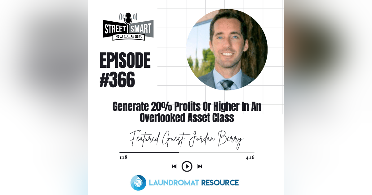 366: Generate 20% Profits Or Higher In An Overlooked Asset Class 366: Generate 20% Profits Or Higher In An Overlooked Asset Class