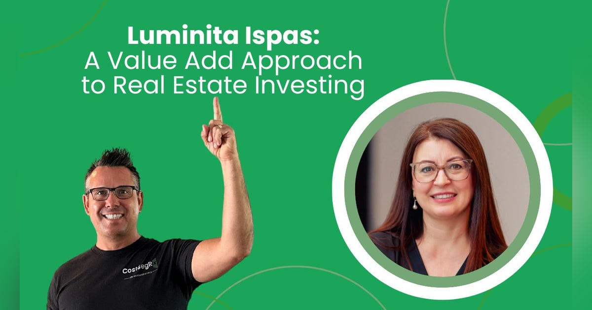 Luminita Ispas: A Value Add Approach to Real Estate Investing Luminita Ispas: A Value Add Approach to Real Estate Investing