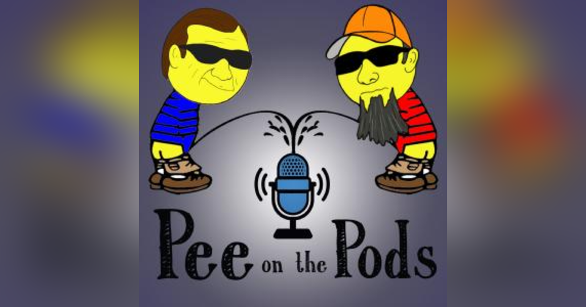 Pee on the Pods Pee on the Pods