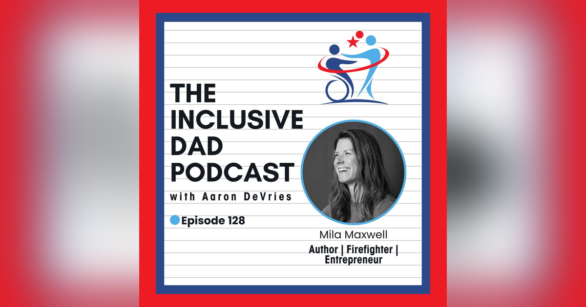 128 - Inclusion Beyond Labels: Lessons from a Sister’s Perspective with Mila Maxwell 128 - Inclusion Beyond Labels: Lessons from a Sister’s Perspective with Mila Maxwell
