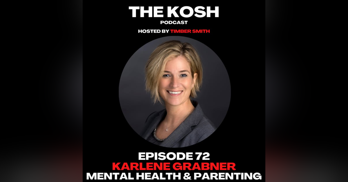 Episode 72: Karlene Grabner - Mental Health & Parenting Episode 72: Karlene Grabner - Mental Health & Parenting