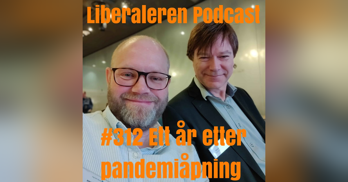 #312 Ett år etter pandemiåpning #312 Ett år etter pandemiåpning