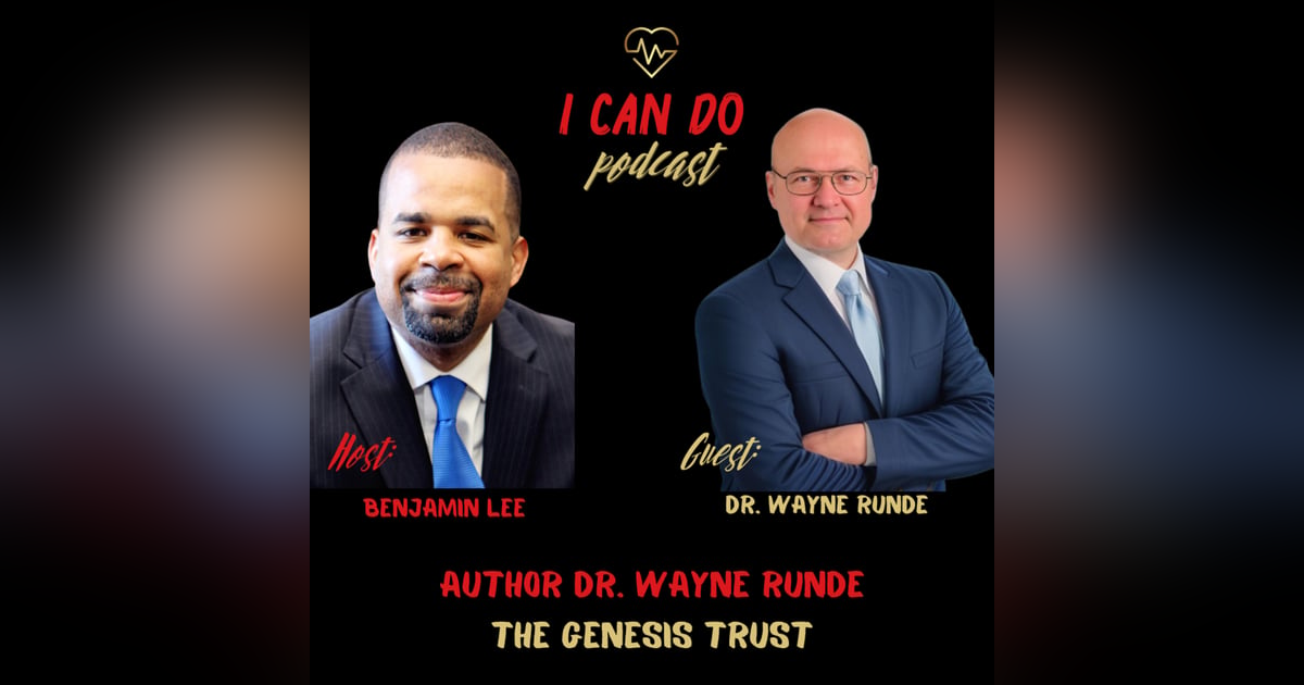 E341: The Genesis Trust with Dr. Wayne Runde E341: The Genesis Trust with Dr. Wayne Runde