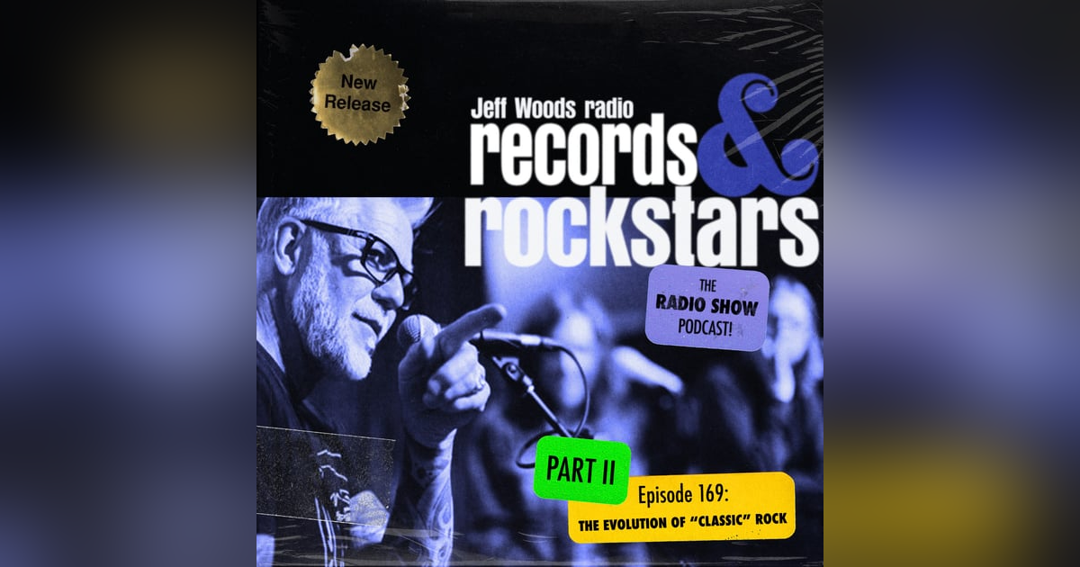 169: The Evolution of Classic Rock Part 2 169: The Evolution of Classic Rock Part 2