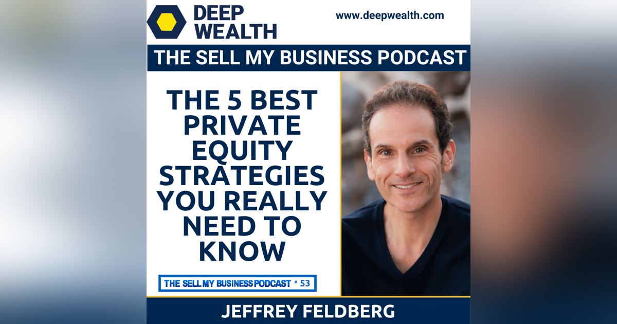The 5 Best Private Equity Strategies You Really Need To Know (#53) The 5 Best Private Equity Strategies You Really Need To Know (#53)