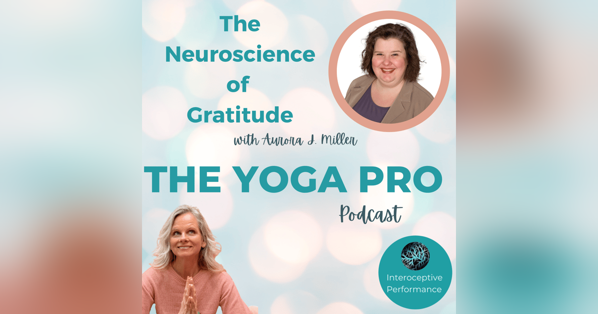 The Neuroscience of Gratitude with Aurora J. Miller The Neuroscience of Gratitude with Aurora J. Miller