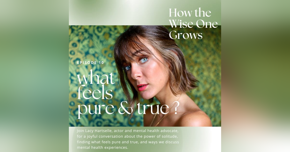 What Feels Pure and True? with Lacy Hartselle (10) What Feels Pure and True? with Lacy Hartselle (10)
