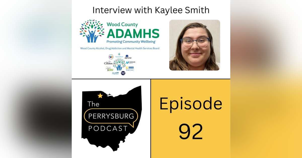 Interview with Kaylee Smith about The Wood County ADAMHS Board - A Behavioral Health Resource for Perrysburg Residents Interview with Kaylee Smith about The Wood County ADAMHS Board - A Behavioral Health Resource for Perrysburg Residents
