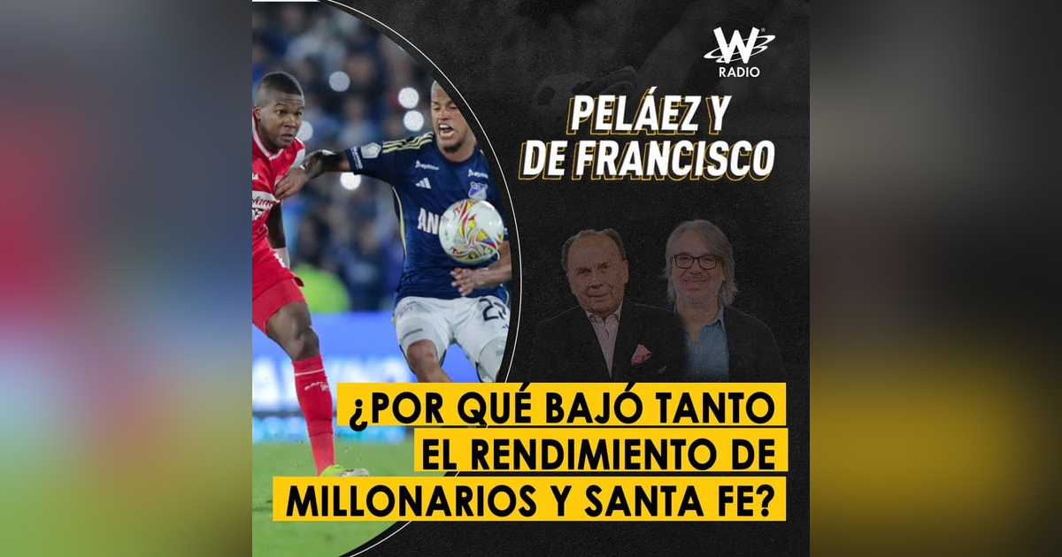 ¿Por qué bajó tanto el rendimiento de Millonarios y Santa Fe? ¿Por qué bajó tanto el rendimiento de Millonarios y Santa Fe?