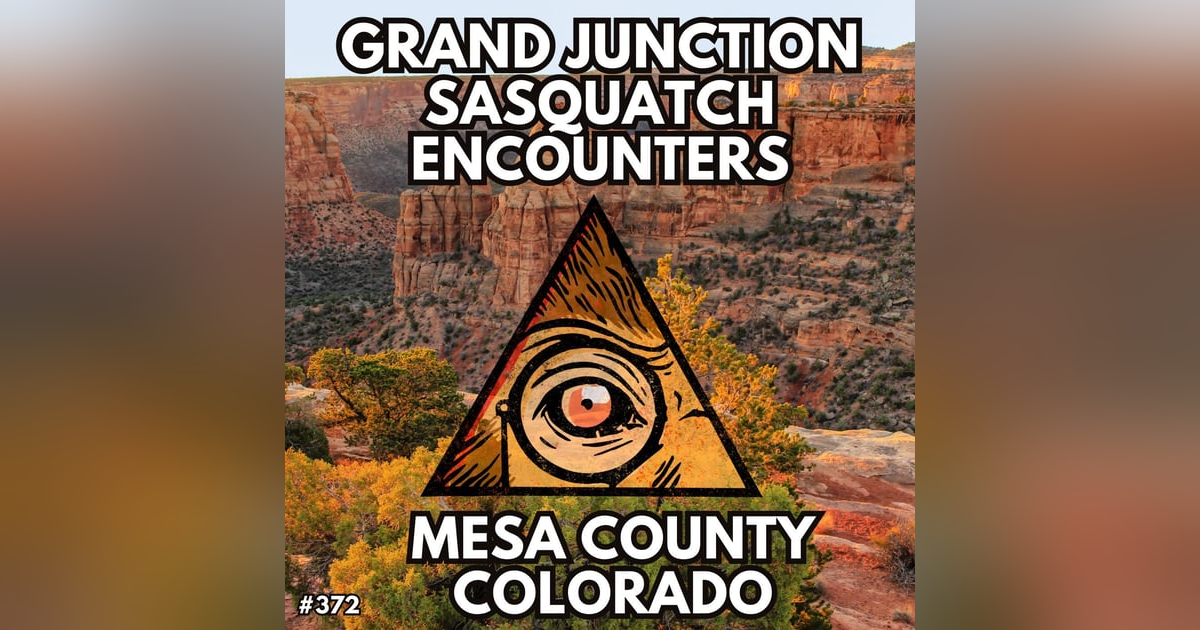 Grand Junction, Colorado Bigfoot Encounters Grand Junction, Colorado Bigfoot Encounters