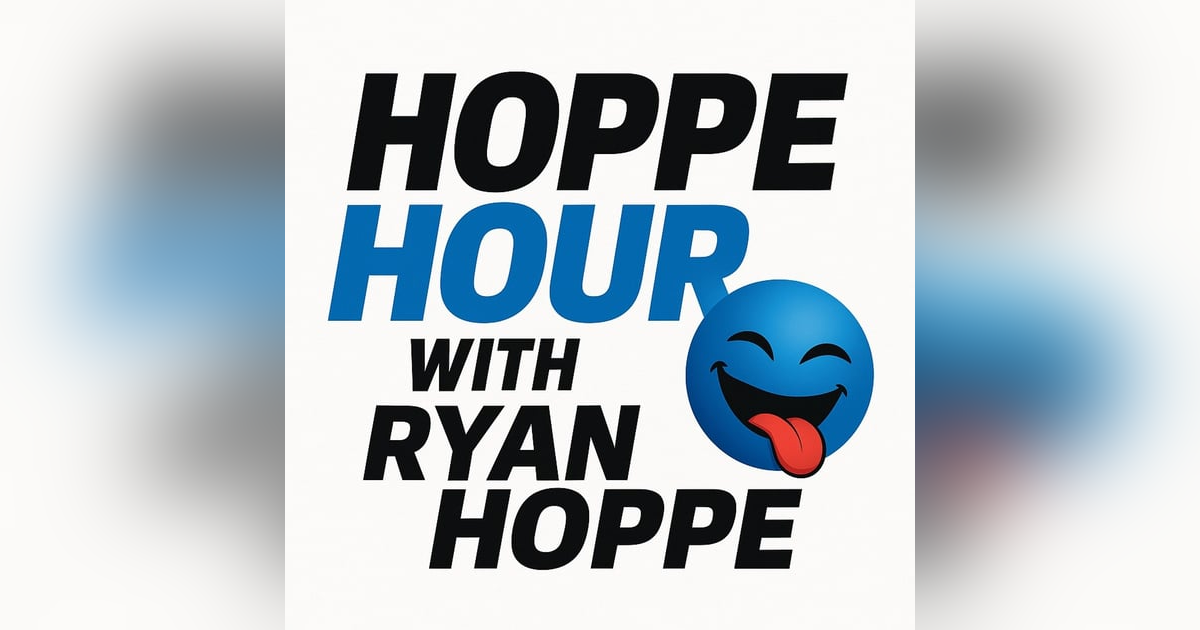 Hoppe HUMP DAY (Hoppe Hour With Ryan Hoppe: 5.7.25) Hoppe HUMP DAY (Hoppe Hour With Ryan Hoppe: 5.7.25)