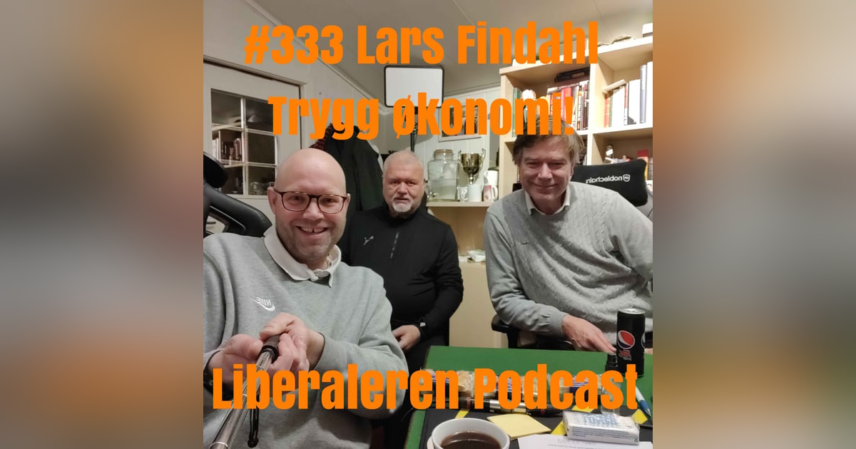 #333 Lars Findahl: Trygg økonomi! #333 Lars Findahl: Trygg økonomi!