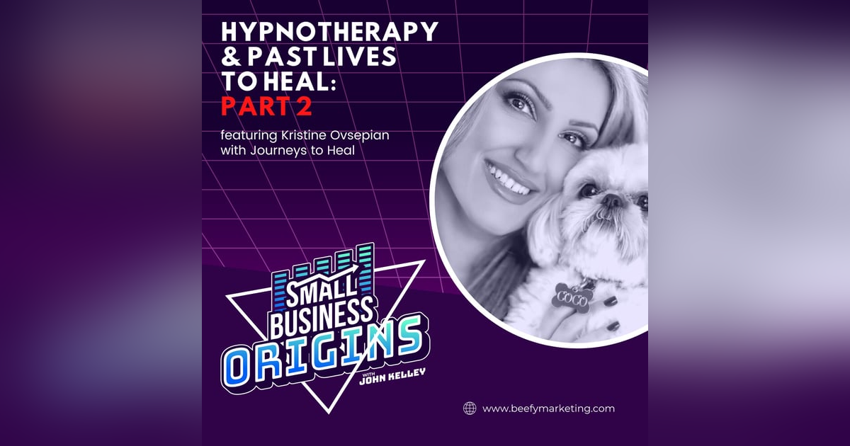Hypnotherapy & Past Lives to Heal: Part 2 feat. Kristine Ovsepian with Journeys to Heal Hypnotherapy & Past Lives to Heal: Part 2 feat. Kristine Ovsepian with Journeys to Heal