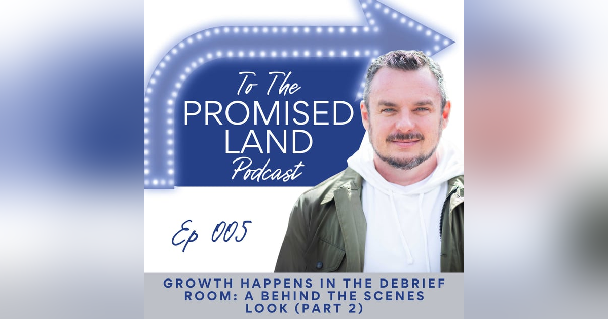 TTPL005 - Growth Happens in the Debrief Room - A Behind the Scenes Look (Part 2) | 005 TTPL005 - Growth Happens in the Debrief Room - A Behind the Scenes Look (Part 2) | 005