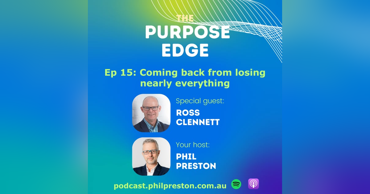 Episode 15 - Ross Clennett seemed to have it all … before losing nearly everything. So how did he bounce back? Episode 15 - Ross Clennett seemed to have it all … before losing nearly everything. So how did he bounce back?