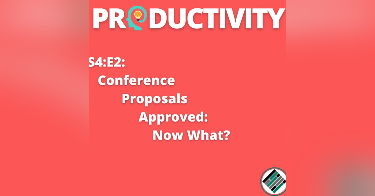 S4:E2: Conference Proposals Approved: Now What? #TeachBetter22 #TBPodcaster S4:E2: Conference Proposals Approved: Now What? #TeachBetter22 #TBPodcaster