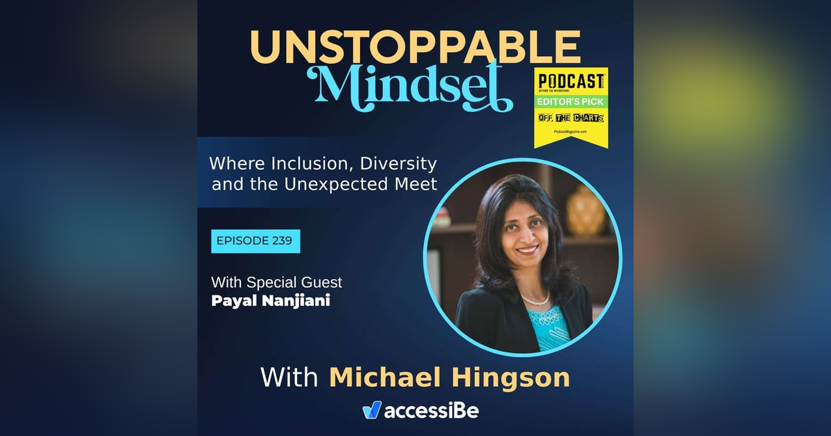 Episode 239 – Unstoppable Leadership Expert and Executive Coach with Payal Nanjiani Episode 239 – Unstoppable Leadership Expert and Executive Coach with Payal Nanjiani