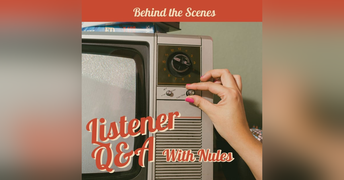 Extra Episode: Listener Q&A with Nules Extra Episode: Listener Q&A with Nules