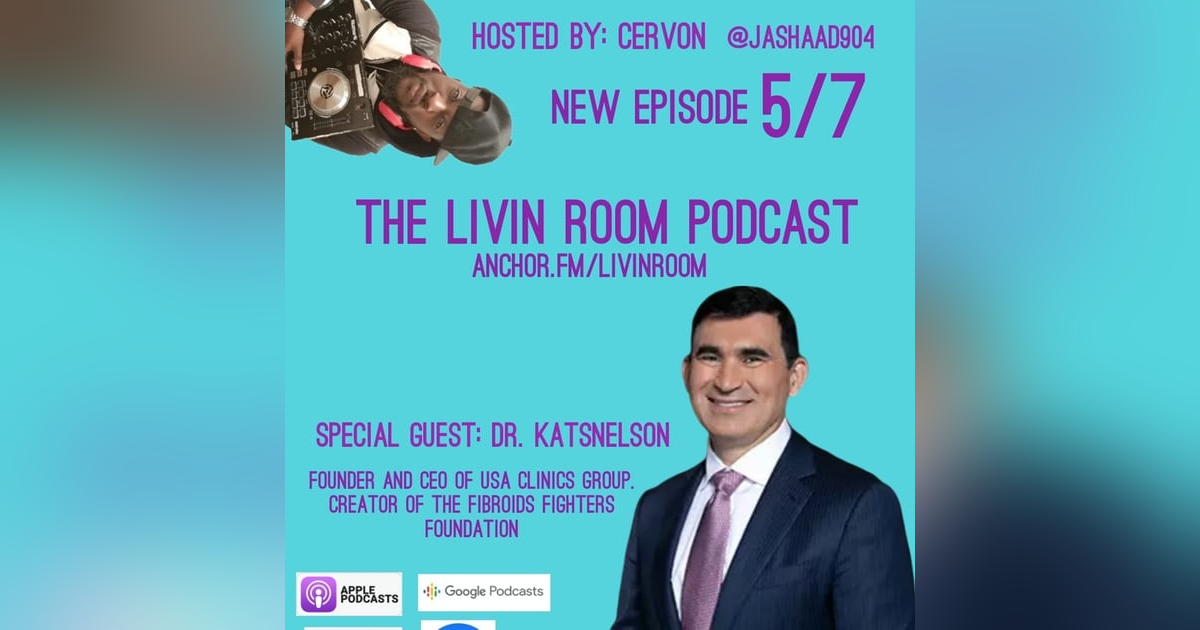 Fight against Fibroids ft Dr. Yan Katsnelson Fight against Fibroids ft Dr. Yan Katsnelson