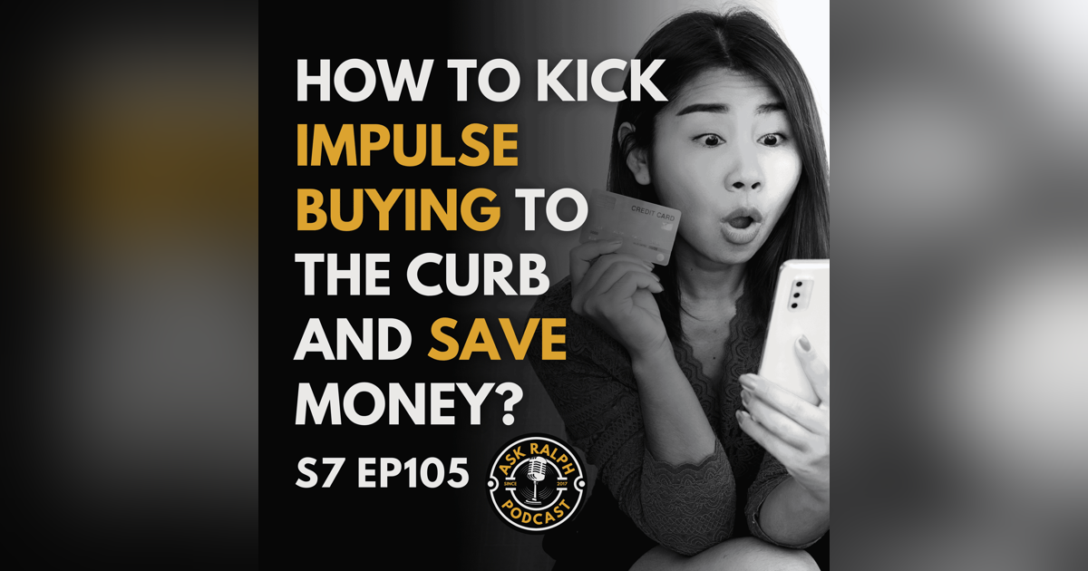 How Can I Kick Impulse Buying to the Curb and Save Money? How Can I Kick Impulse Buying to the Curb and Save Money?