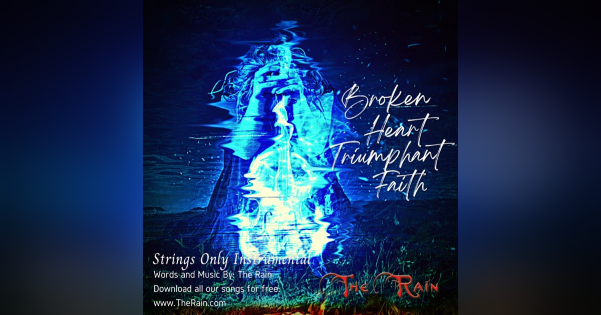 Broken Heart Triumphant Faith - Strings Only Version (corrected) Broken Heart Triumphant Faith - Strings Only Version (corrected)