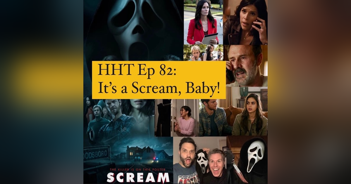 Ep 82: It’s a Scream, Baby! Ep 82: It’s a Scream, Baby!
