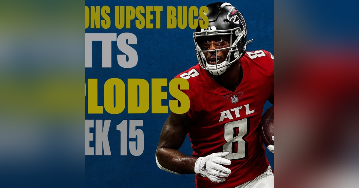 Falcons Upset Bucs: Pitts Explodes | Week 15 Preview Falcons Upset Bucs: Pitts Explodes | Week 15 Preview