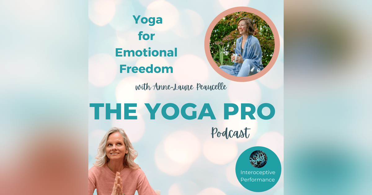 Yoga for Emotional Freedom with Anne-Laure Peaucelle Yoga for Emotional Freedom with Anne-Laure Peaucelle