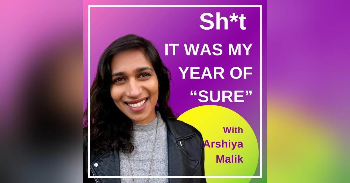 Sh*t It Was My Year of "Sure" Sh*t It Was My Year of "Sure"